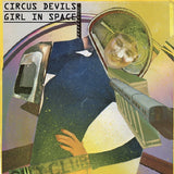 Circus Devils - Girl In Space/Sunflower Wildman (7"/Ltd Ed/Transparent Yellow vinyl)