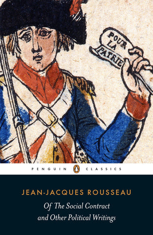 Rousseau, Jean-Jacques  - Of the Social Contract and Other Political Writings
