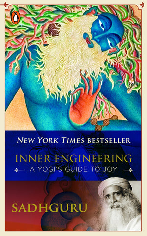 Sadhguru - Inner Engineering: A Yogi's Guide to Joy