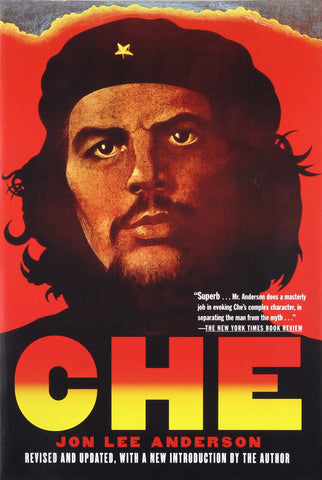 Anderson, Jon Lee - Che Guevara: A Revolutionary Life