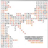 Vitamin String Quartet - True Love Waits/Burn The Witch (RSD Exclusive/7