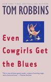 Robbins, Tom - Even Cowgirls Get The Blues