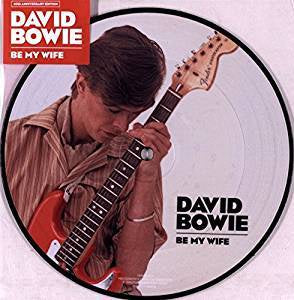 Bowie, David - Be My Wife (40th Anniversary Ed/7"/Pic Disc)