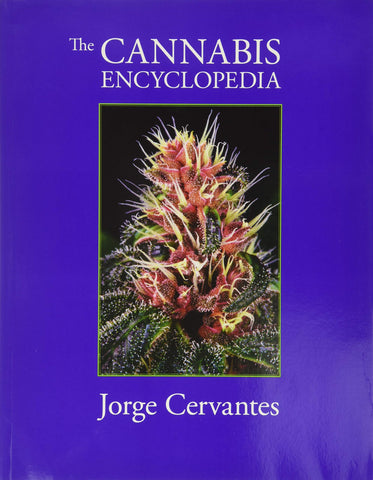 Cervantes, Jorge - The Cannabis Encyclopedia