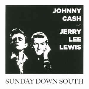 Cash, Johnny & Lewis, Jerry Lee - Sunday Down South
