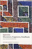 Epictetus - Discourses, Fragments, Handbook