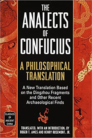 Confucius - The Analects: A Philosophical Translation