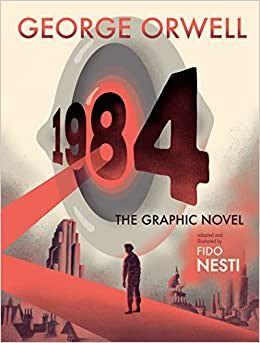 Orwel, George - 1984: The Graphic Novel Illustrated by Fido Nesti