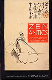 Cleary, Thomas - Zen Antics: 100 Stories of Enlightenment