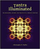 Wallis, Christopher D. - Tantra Illuminated: The Philosophy, History and Practice of