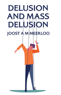 Meerloo, Joost - Delusion and Mass Delusion