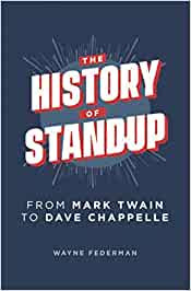 Federman, Wayne - The History of Standup