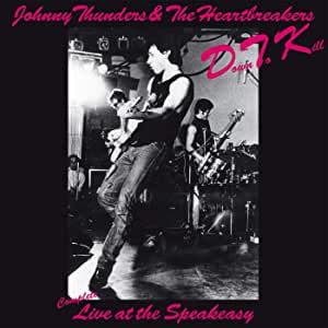 Thunders, Johnny & The Heartbreakers - Down To Kill: Live at the Speakeasy (Ltd Ed)