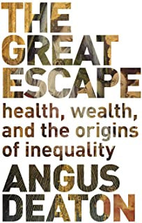 Deaton, Angus - The Great Escape: health, wealth and the origins of inequality