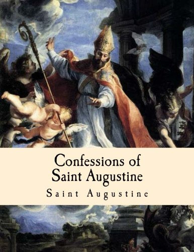 augustine, saint - Confessions of Saint Augustine