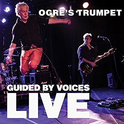 Guided By Voices - Ogre's Trumpet (Live) (2LP/Ltd Ed)