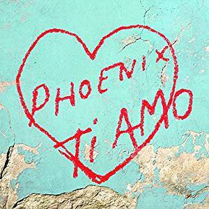 Phoenix - Ti Amo (Coke Bottle Clear vinyl)