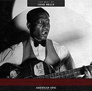Lead Belly - American Epic: The Best of Lead Belly