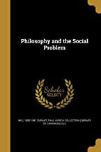 Durant, Will - Philosophy and the Social Problem