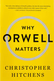 Hitchens, Christopher - Why Orwell Matters