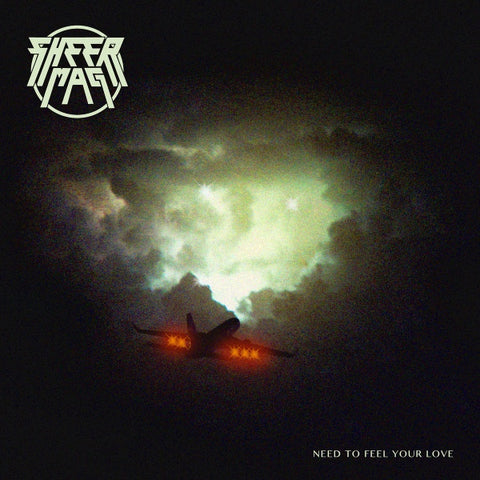 Sheer Mag - Need To Feel Your Love (RI)