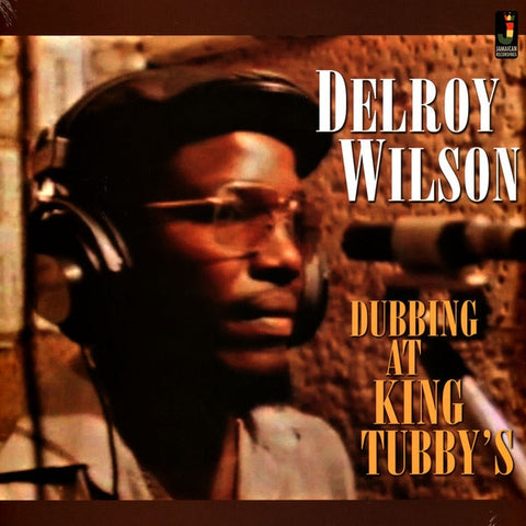 Wilson, Delroy - Dubbing at King Tubby's