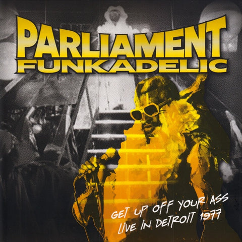 Parliament / Funkadelic - Get Up Off Your Ass - Live In Detroit 1977