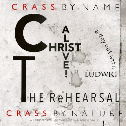 Crass - Christ Alive!: The Rehearsal