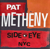 Methany, Pat - Side-Eye Nyc V1.Iv (2LP)