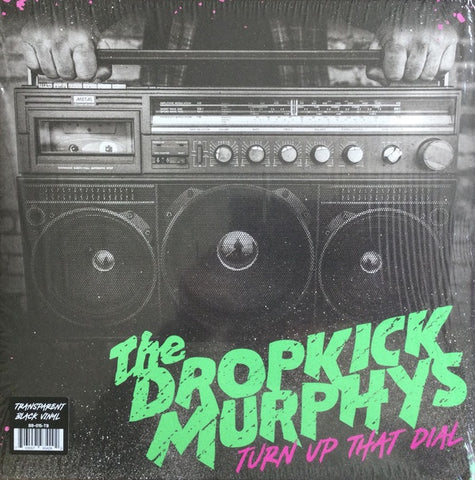 Dropkick Murphys - Turn Up That Dial (Transparent Black Vinyl)