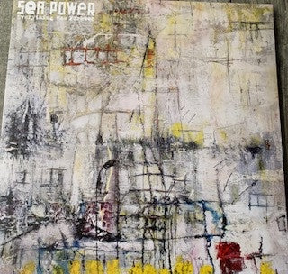 Sea Power - Everything Was Forever