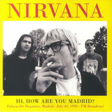 Nirvana – Hi, How Are You Madrid? Live in Madrid 7/3/92 FM Broadcast