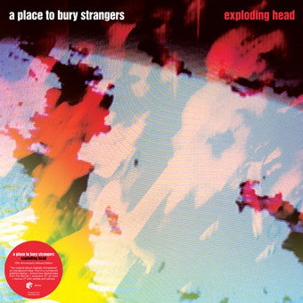 A Place To Bury Strangers - Exploding Head (2022 Remaster/Transparent Red Vinyl)