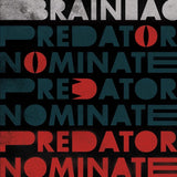 Brainiac - Predator Nominate EP (Ltd Ed/12" EP/Silver Vinyl)