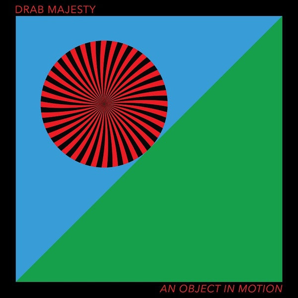 Drab Majesty - An Object in Motion (EP)