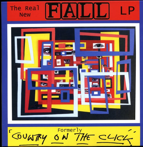 Fall - The Real New Fall LP (Formerly Country On The Click)