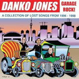 Jones, Danko - Garage Rock! A Collection Of Lost Songs From 1996
