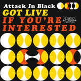Attack In Black - Got Live If You're Interested (2018RSD2/Ltd Ed/150G)