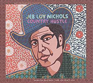 Nichols, Jeb Loy - Country Hustle