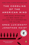 Lukianoff, Greg & Haidt, Jonothan - The Coddling of The American Mind: How Good Intentions and Bad Ideas Are Setting Up a Generation for Failure