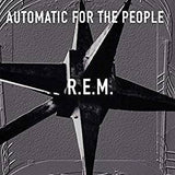 R.E.M. - Automatic For the People (25th Anniversary/RI/RM/180G)