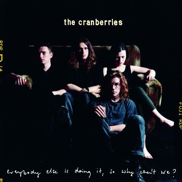 Cranberries - Everybody Else Is Doing It So Why Can't We (RI/RM/Gatefold/180G)