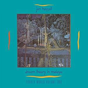 Hassell, Jon - Dream Theory In Malaya (Fourth World Volume Two) (LP+CD)
