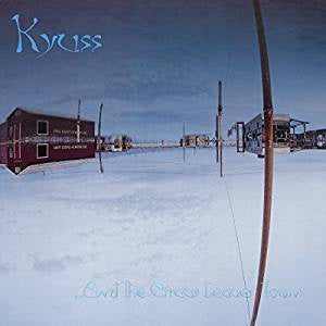 Kyuss - ...And Then the Circus Leaves Town (RI)