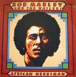 Marley, Bob & The Wailers - African Herbsman