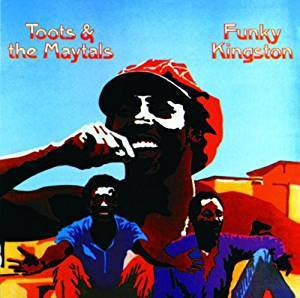Toots & The Maytals - Funky Kingston (RI)