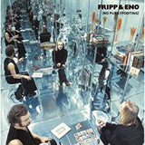 Fripp & Eno - (No Pussyfooting) (200G/Gatefold)