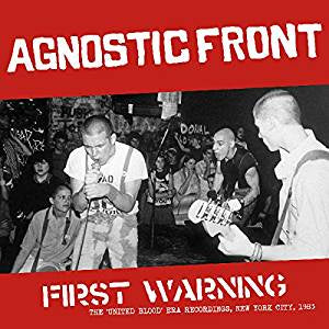Agnostic Front - First Warning: The "United Blood" Era Recordings, NYC 1983 (Ltd Ed)