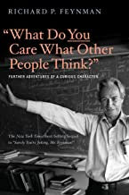 Feynman, Richard - What Do You Care What Other People Think?