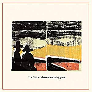 Shifters - Have A Cunning Plan (Indie Exclusive/Ltd Ed/Orange vinyl)